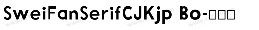 SweiFanSerifCJKjp Bo字体转换